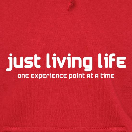 Just Living Life One Experience Point At A Time t shirt